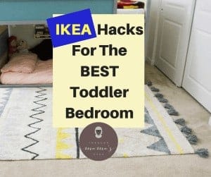 Toddler Bedroom Hacks, Ikea Hacks