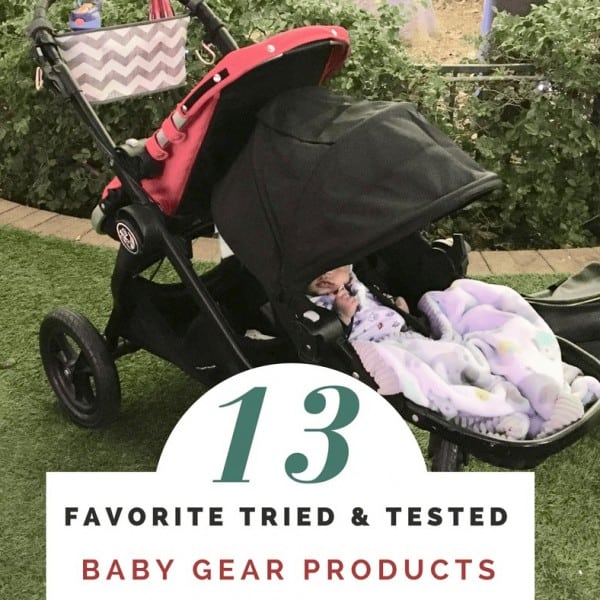 My 13 Favorite Tried & Tested Baby Gear Products