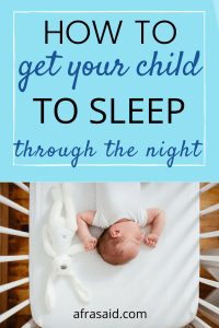 How to Get your Child To Sleep Through The Night Sleep Training