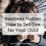 Routine, Schedules, Kids Routines, Kids Sleep, Toddler Sleep, Infant Sleep, Sleep Advisor, Setting Routines, How to set a Routine
