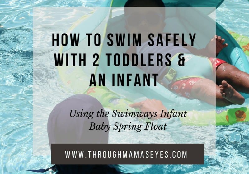 Swim Safely with Swimways Infant Baby Spring Float How to Relax at the Pool or Jacuzzi with your baby Swim Safely with 3 kids Swimming Safety Summer Floats www.throughmamaseyes.com