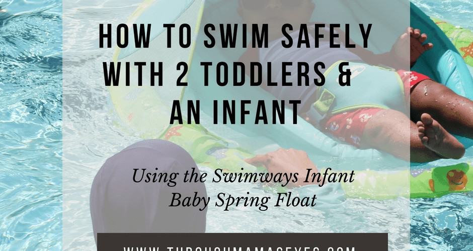 Swim Safely with Swimways Infant Baby Spring Float How to Relax at the Pool or Jacuzzi with your baby Swim Safely with 3 kids Swimming Safety Summer Floats www.throughmamaseyes.com